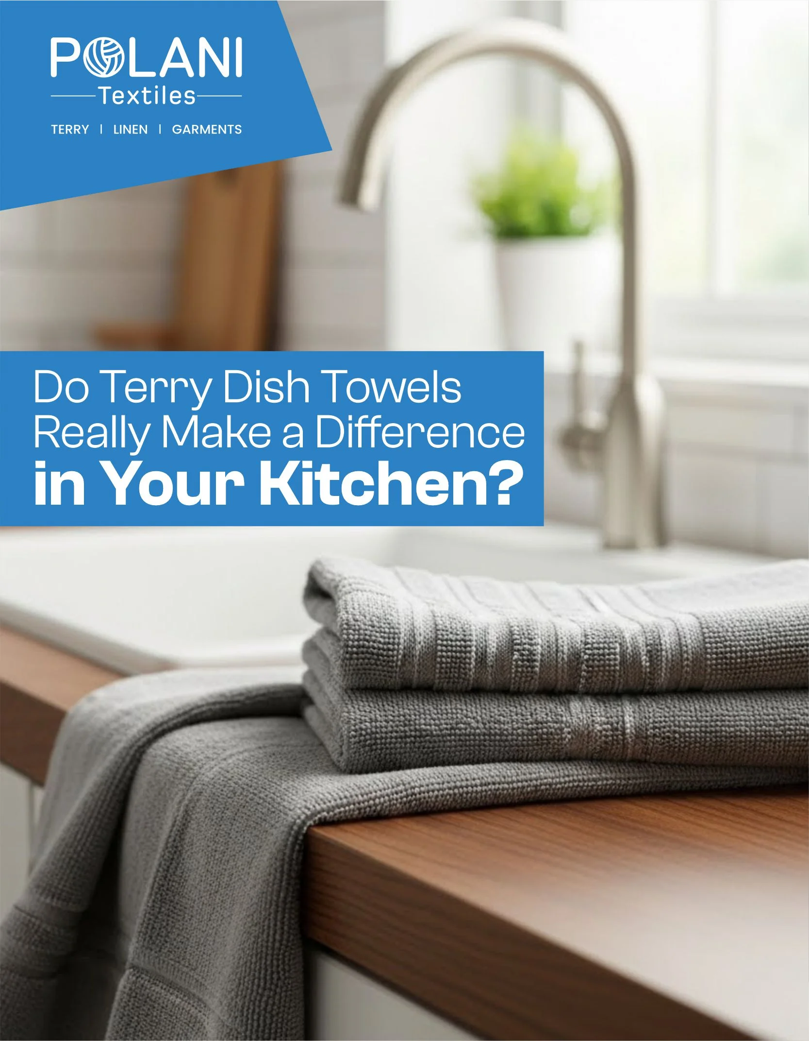 Gray terry dish towels on counter